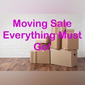 Moving Sale EVERYTHING must go!!!!